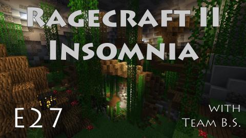 Silverfish Galore - Ragecraft Insomnia with Team B.S. - Ep 27