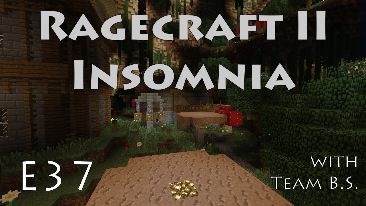 Ragecraft Week - Ragecraft Insomnia with Team B.S. - Ep 37