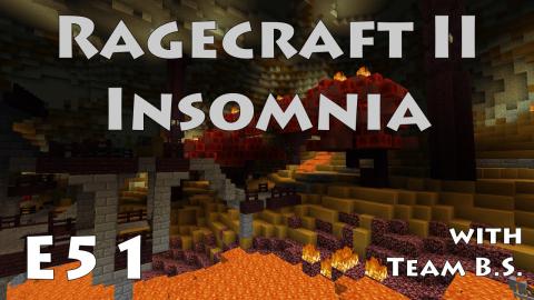 Brimstone River - Ragecraft Insomnia with Team B.S. - Ep 51