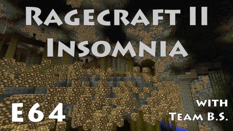 Revenge of the Hoppy Puzzle - Ragecraft Insomnia with Team B.S. - Ep 64