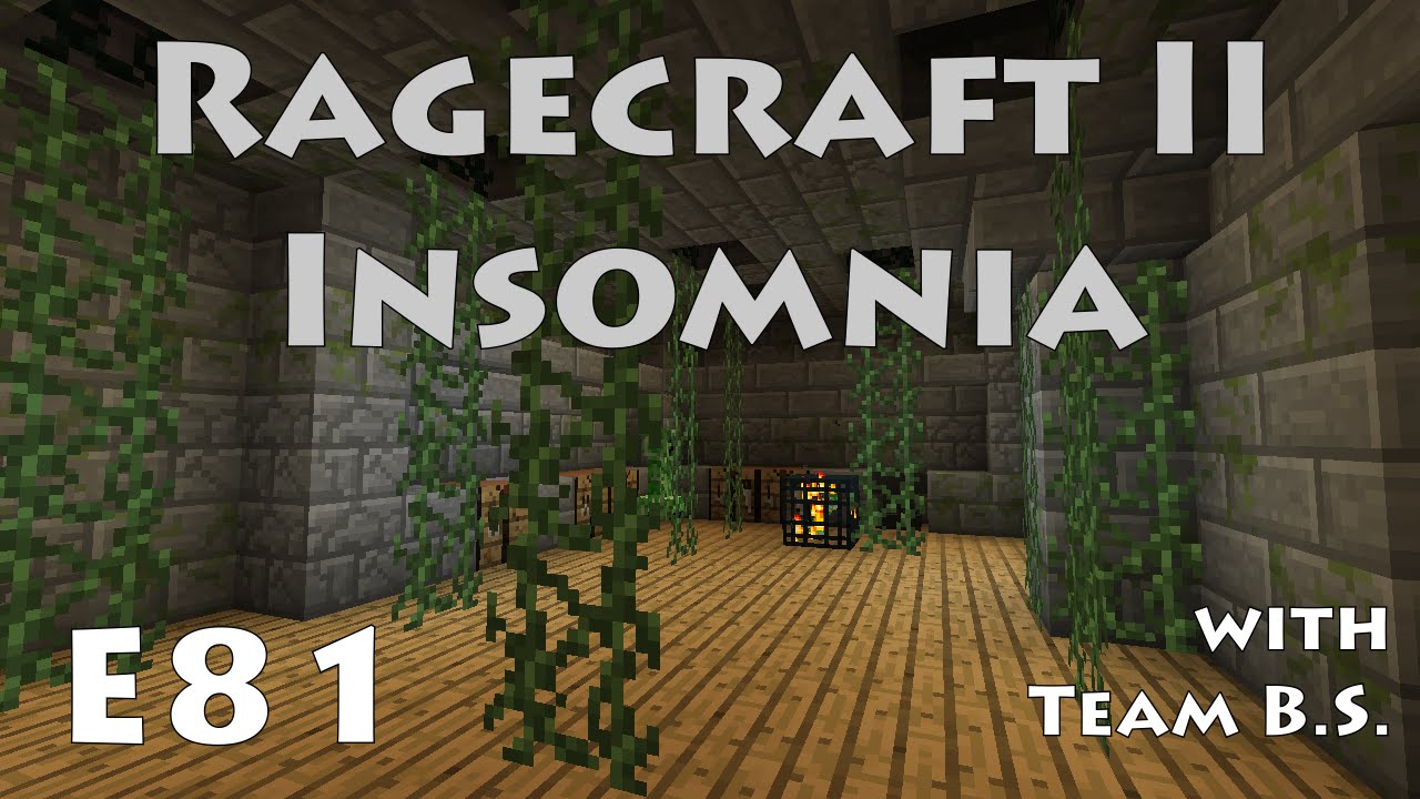 Slow and Steady - Ragecraft Insomnia with Team B.S. - Ep 81