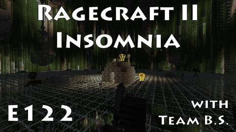 Vertigo - Ragecraft Insomnia with Team B.S. - Ep 122