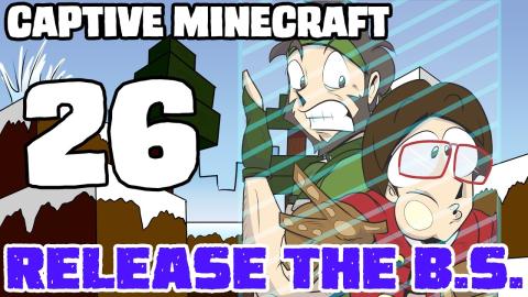 Bossy Basket - Captive Minecraft - Release the B.S. - Ep 26