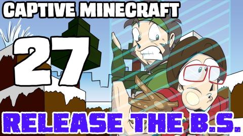 Team BSwat - Captive Minecraft - Release the B.S. - Ep 27