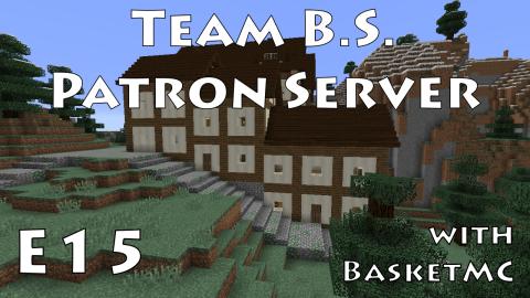 3 Empty Shops - Team B.S. Patron Server - Episode 15