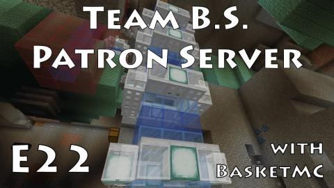 Warp Core Reactor - Team B.S. Patron Server - Ep 22