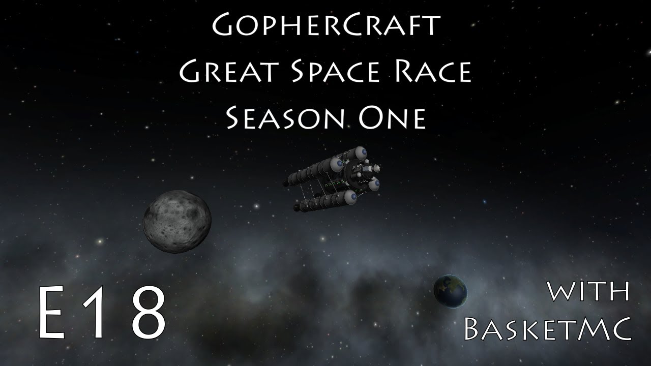 GopherCraft Great Space Race - Kerbal Space Program - Season 1 Episode 18